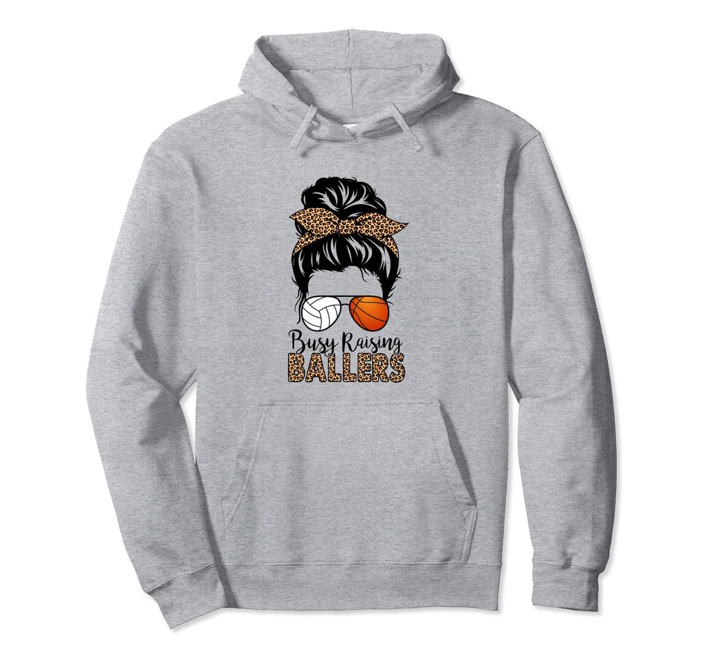 Busy Raising Ballers Basketball And Hoodie - Fun Novelty Design Men Women - T-Shirt, Sweatshirt, Hoodie