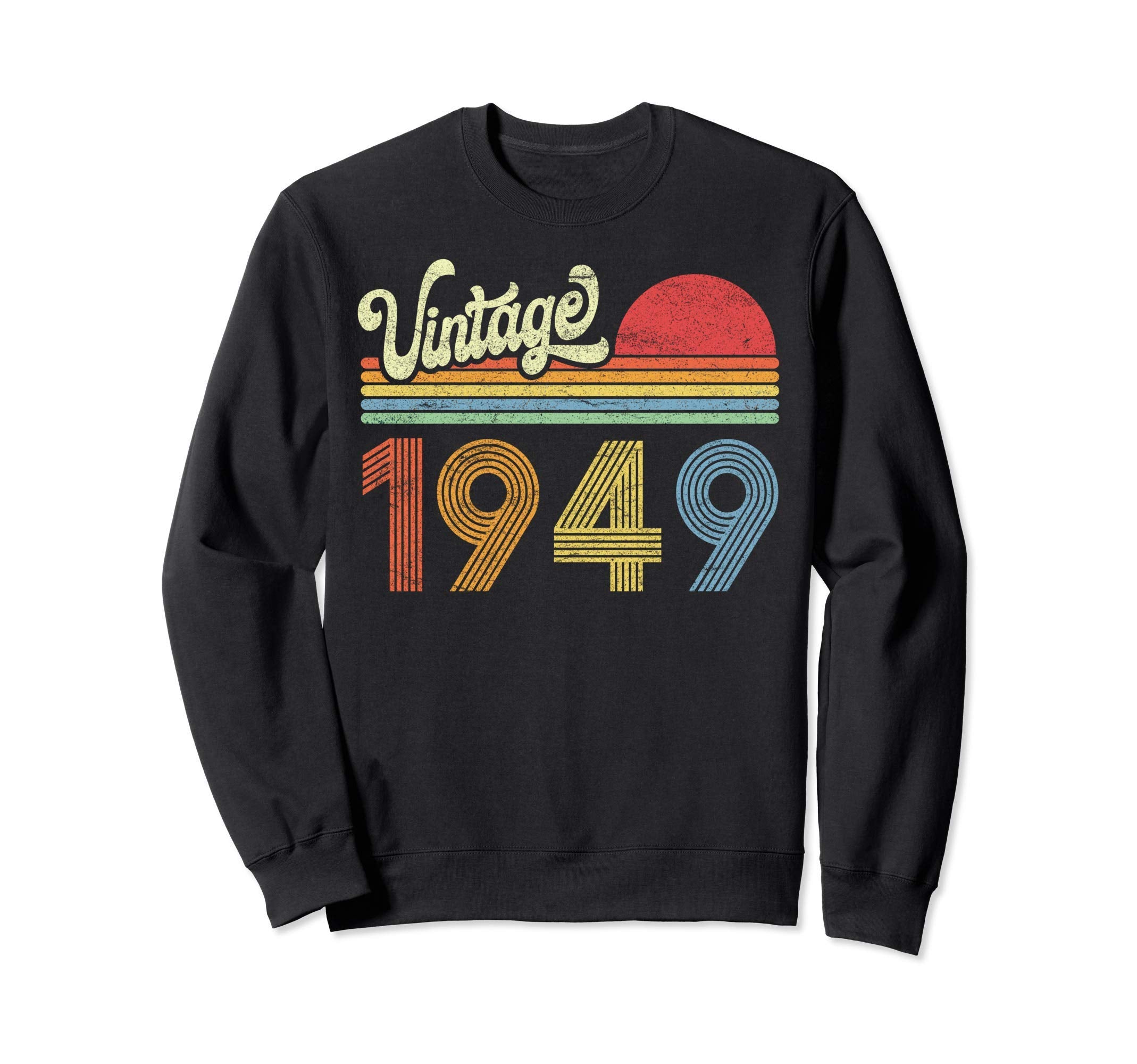 1949 Birthday Gift Born Made Sweatshirt - Aesthetic Graphic for Adults - T-Shirt, Sweatshirt, Hoodie