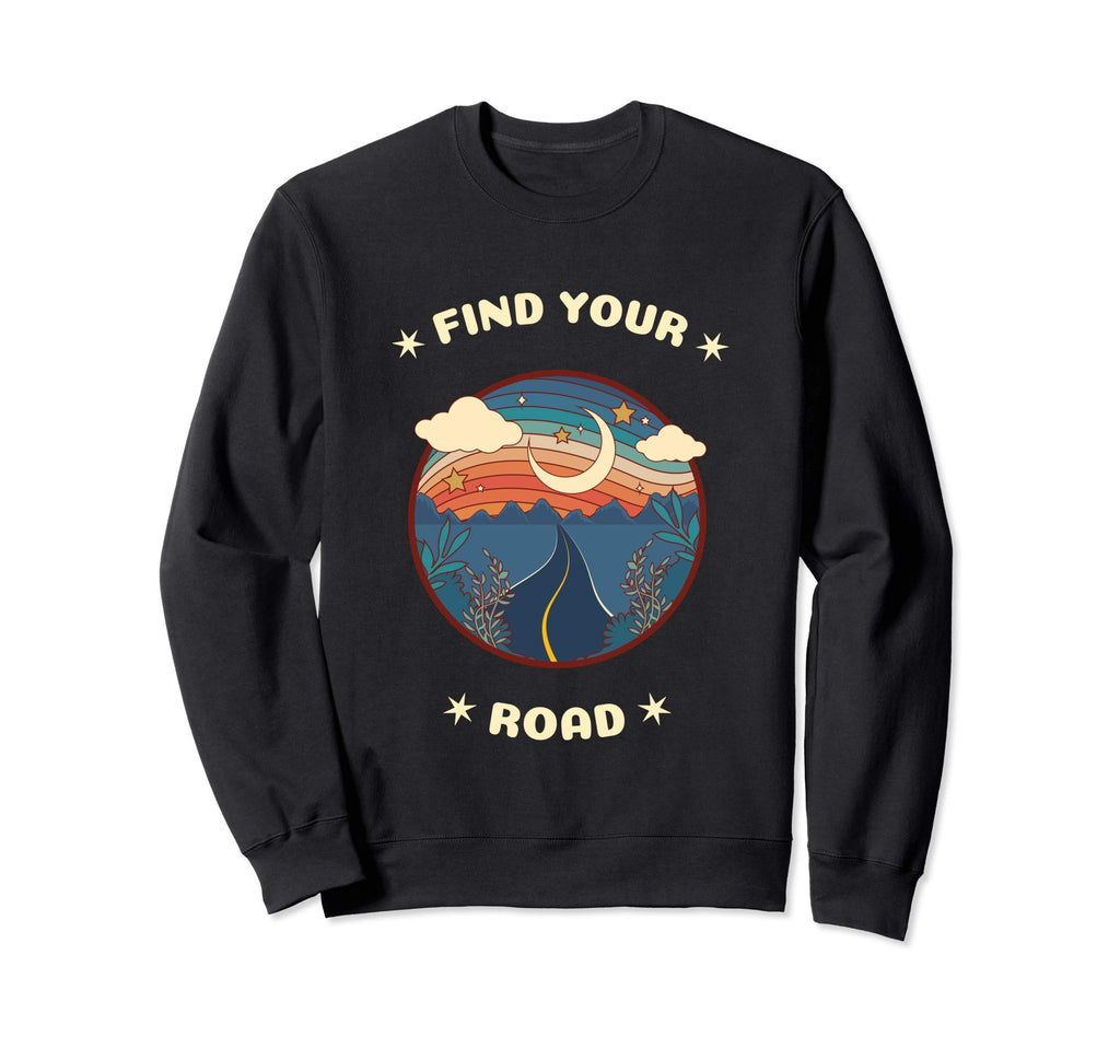 Find Your Road Boho Hippie Sweatshirt - Trendy Graphic Unisex - T-Shirt, Sweatshirt, Hoodie