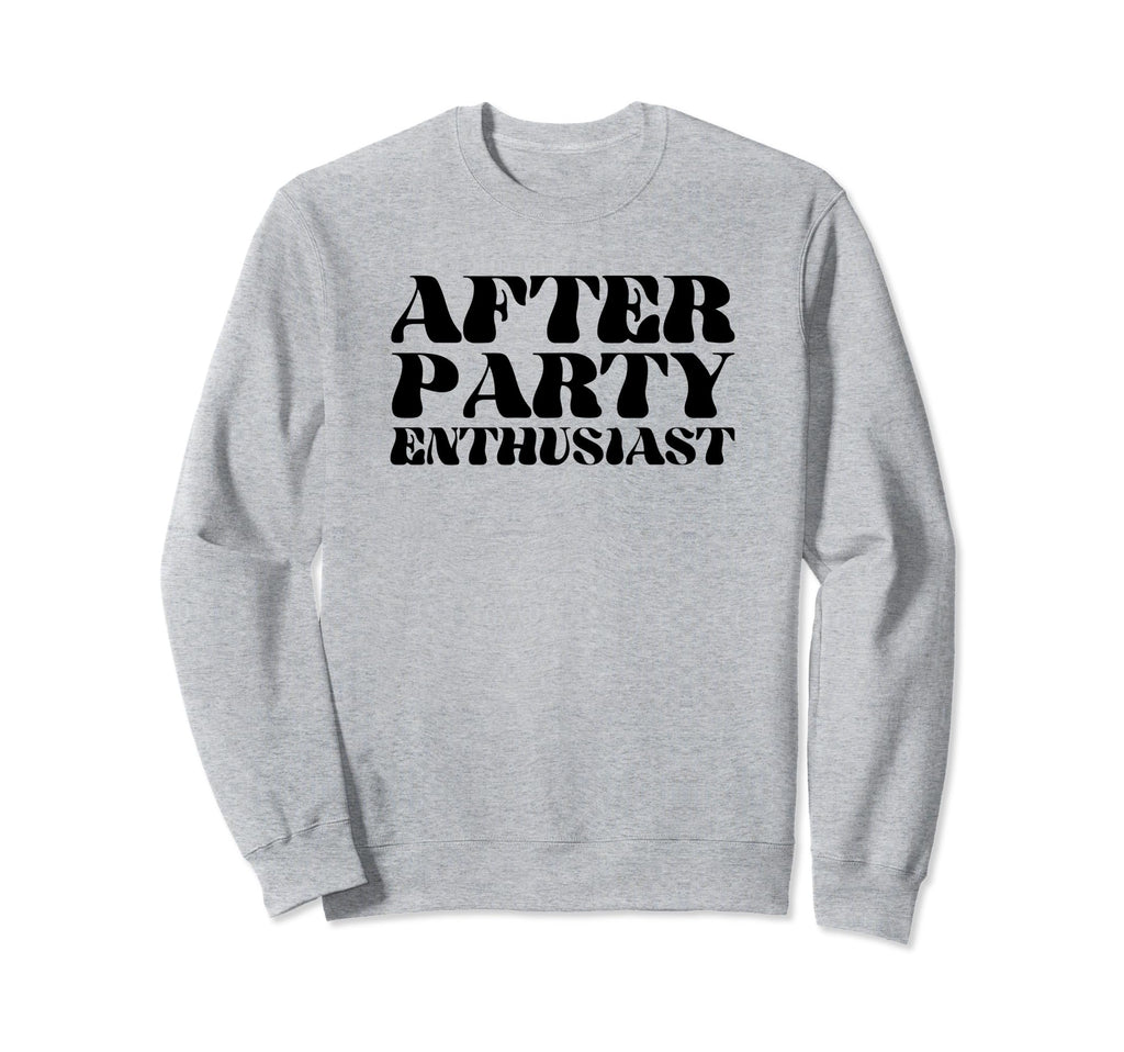 After Party Enthusiast Y2K Aesthetic Sweatshirt - Aesthetic Graphic Unisex - T-Shirt, Sweatshirt, Hoodie