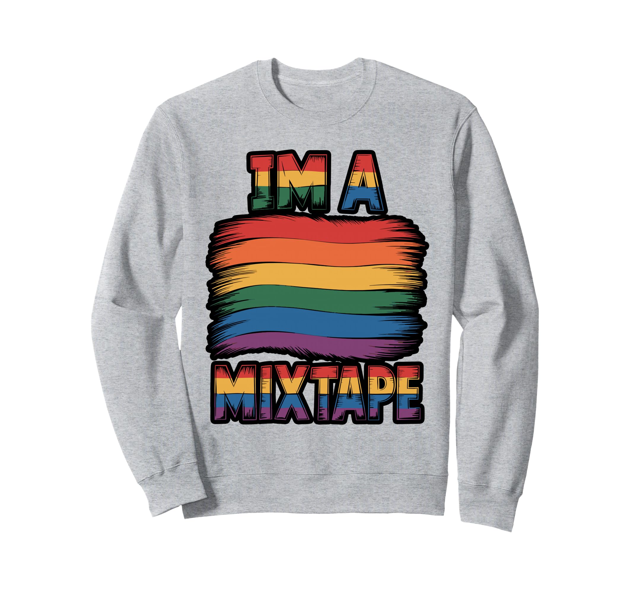Im Mixtape Cassette Pride Sweatshirt - Novelty Apparel Men Women - T-Shirt, Sweatshirt, Hoodie