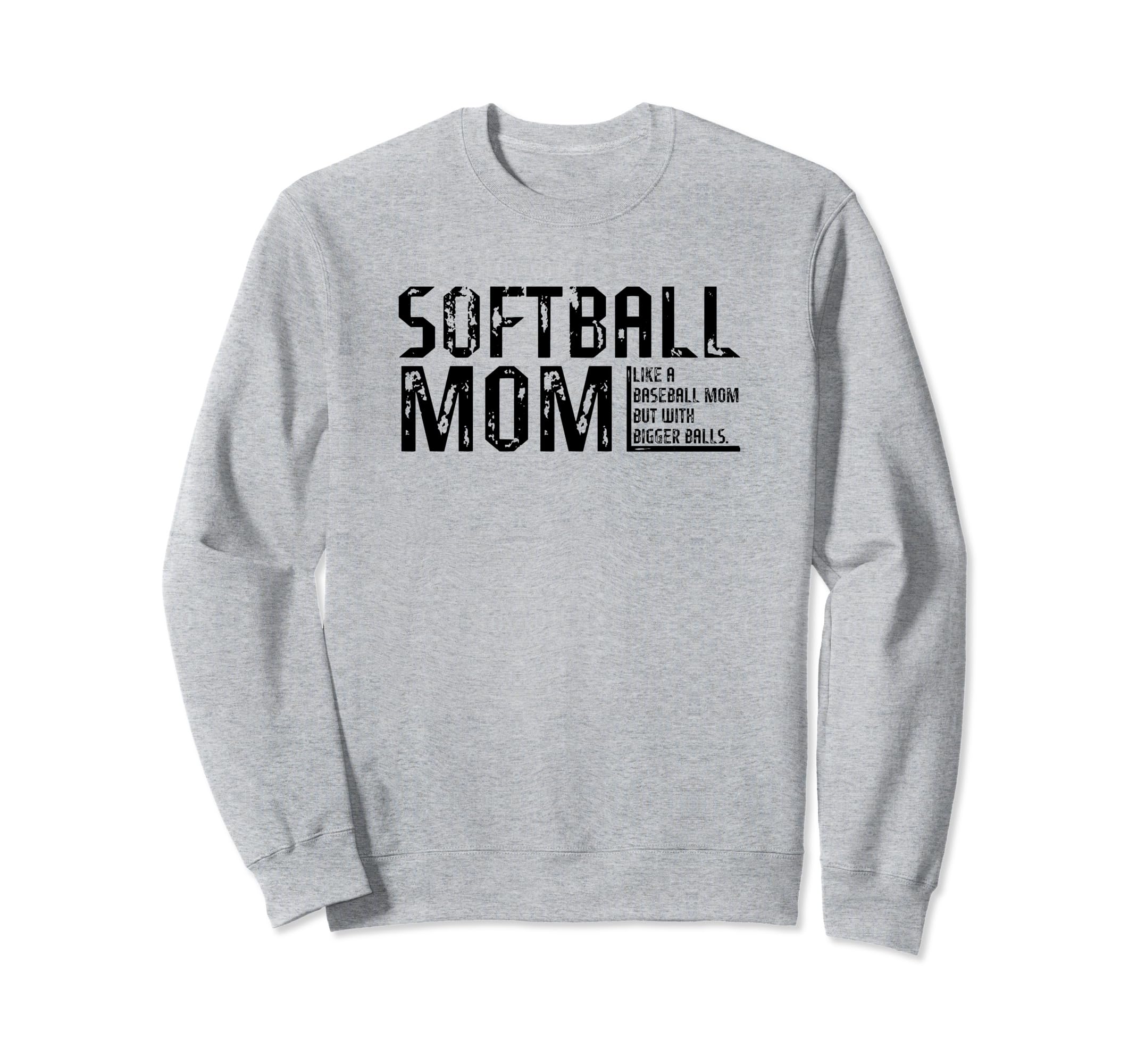 Funny Comical Softball Mom Baseball Sweatshirt - Graphic Print Men Women - T-Shirt, Sweatshirt, Hoodie
