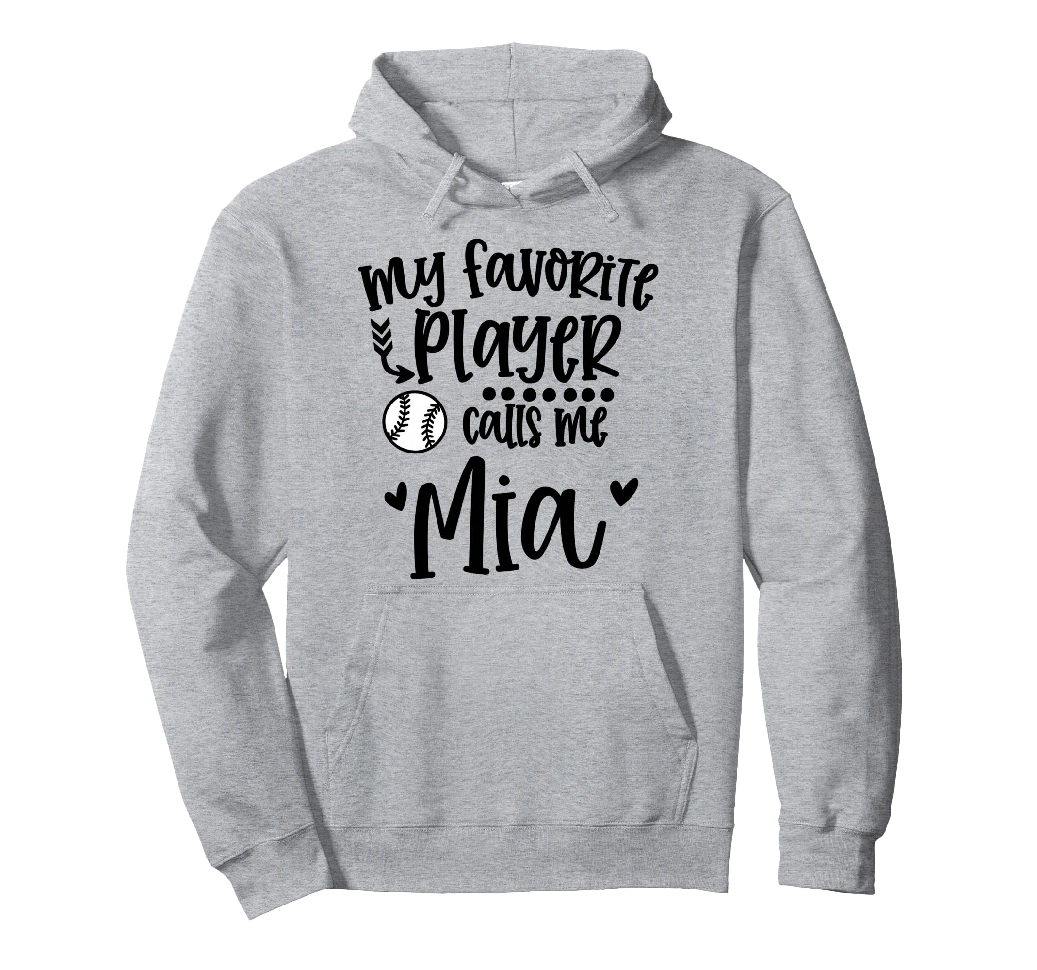 My Favorite Baseball Player Calls Me Mia Hoodie - Streetwear Style Unisex - T-Shirt, Sweatshirt, Hoodie