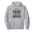 My Might Not Always Swing But I Do So Hoodie - Novelty Apparel Unisex - T-Shirt, Sweatshirt, Hoodie