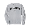 Ballpark Mom Baseball And Softball Sweatshirt - Trendy Graphic Men Women - T-Shirt, Sweatshirt, Hoodie