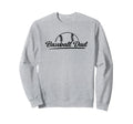 Baseball Dad Funny Baseball Sweatshirt - Fun Novelty Design Men Women - T-Shirt, Sweatshirt, Hoodie