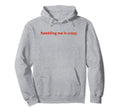 Fumbling Me Is Crazy Y2K Aesthetic Hoodie - Casual Everyday Wear Unisex - T-Shirt, Sweatshirt, Hoodie
