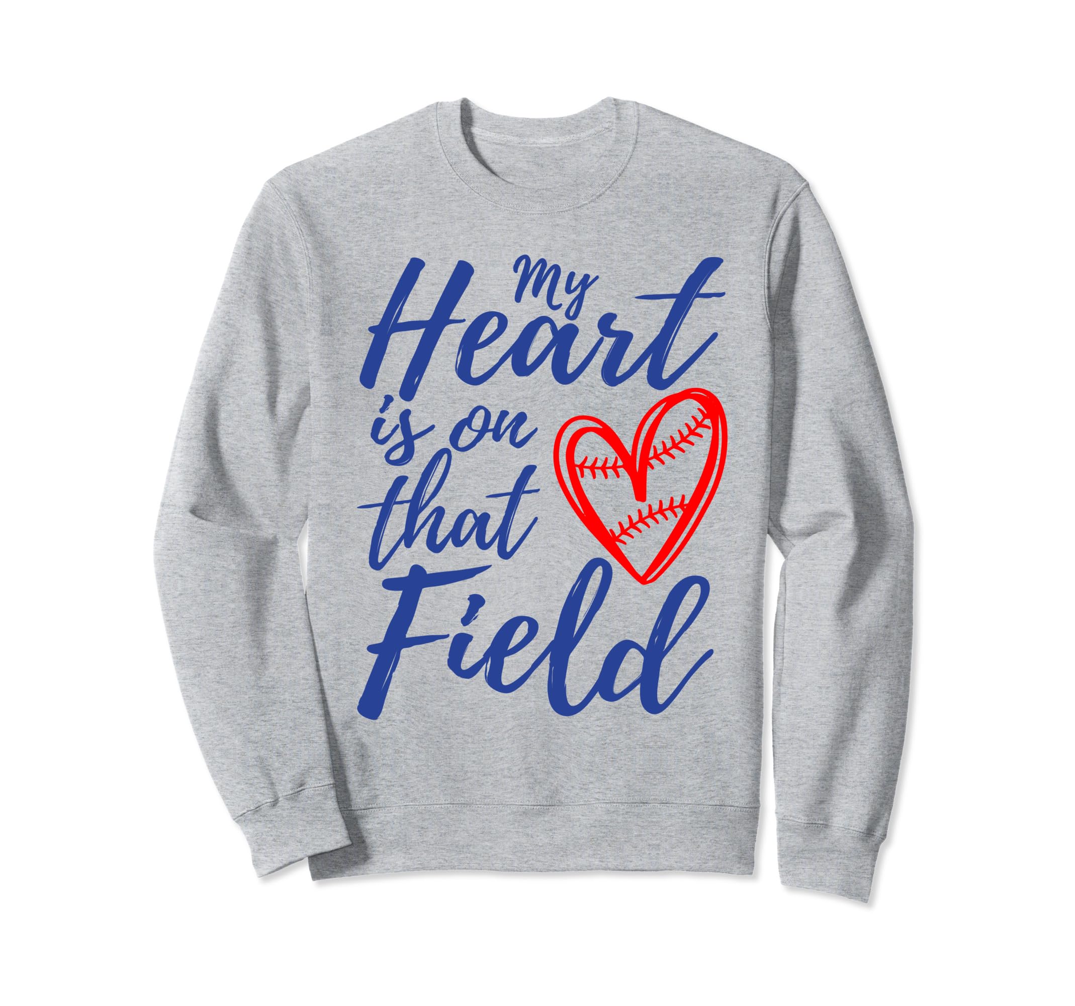 My Heart Is That Field Baseball Mama Sweatshirt - Trendy Graphic Men Women - T-Shirt, Sweatshirt, Hoodie