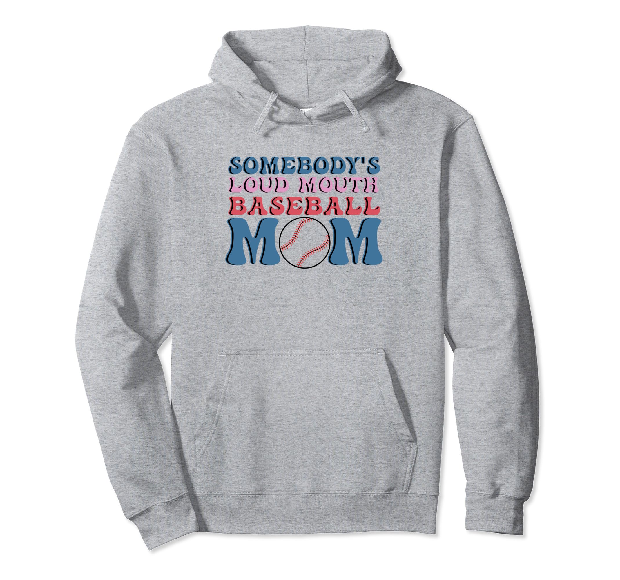 Somebodys Loud Baseball Mom Funny Moms Hoodie - Custom Art Print Men Women - T-Shirt, Sweatshirt, Hoodie