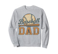 Baseball Dad Summer Sports Lover Sweatshirt - Fun Novelty Design Unisex - T-Shirt, Sweatshirt, Hoodie