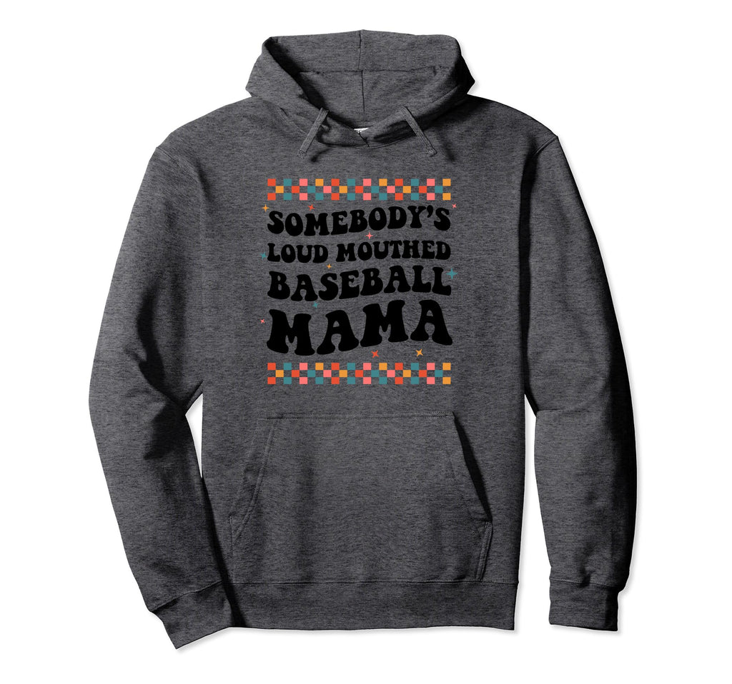 Somebodys Loud Mouthed Baseball Mama Hoodie - Custom Art Print for Adults - T-Shirt, Sweatshirt, Hoodie