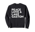 Peace Love Lake Gaston Sweatshirt - Fun Novelty Design for Adults - T-Shirt, Sweatshirt, Hoodie