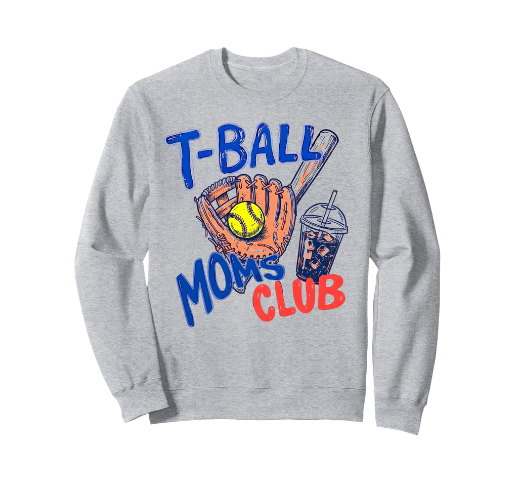 Tball Mom Softball T Ball Mama Sweatshirt - Streetwear Style Men Women - T-Shirt, Sweatshirt, Hoodie