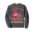 Its Ok Dad We Will Be Back Next Sweatshirt - Unique Graphic for Adults - T-Shirt, Sweatshirt, Hoodie