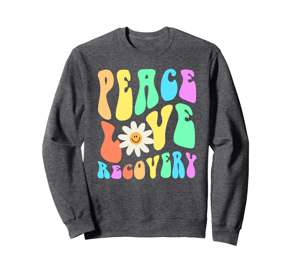 Groovy Peace Love Recovery Nurse Clean Sweatshirt - Novelty Apparel Unisex - T-Shirt, Sweatshirt, Hoodie