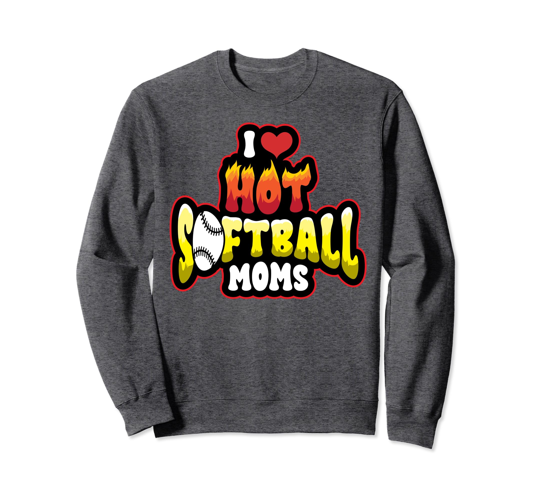 Funny I Love Hot Softball Moms Sweatshirt - Minimalist Print Men Women - T-Shirt, Sweatshirt, Hoodie
