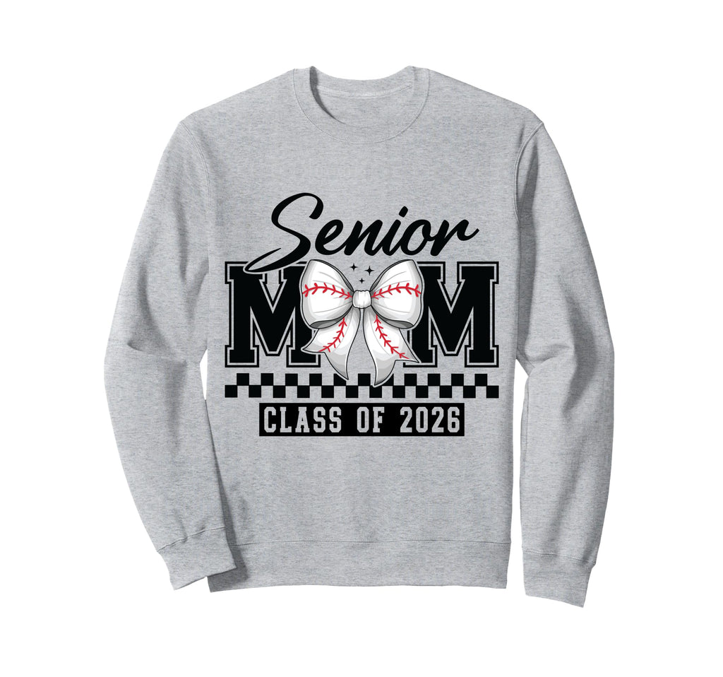 Senior Mom Class 2026 Baseball Sweatshirt - Novelty Apparel for Adults - T-Shirt, Sweatshirt, Hoodie