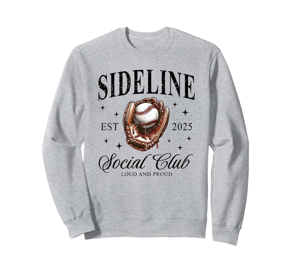 Sideline Social Club Est 2025 Sweatshirt - Casual Everyday Wear for Adults - T-Shirt, Sweatshirt, Hoodie