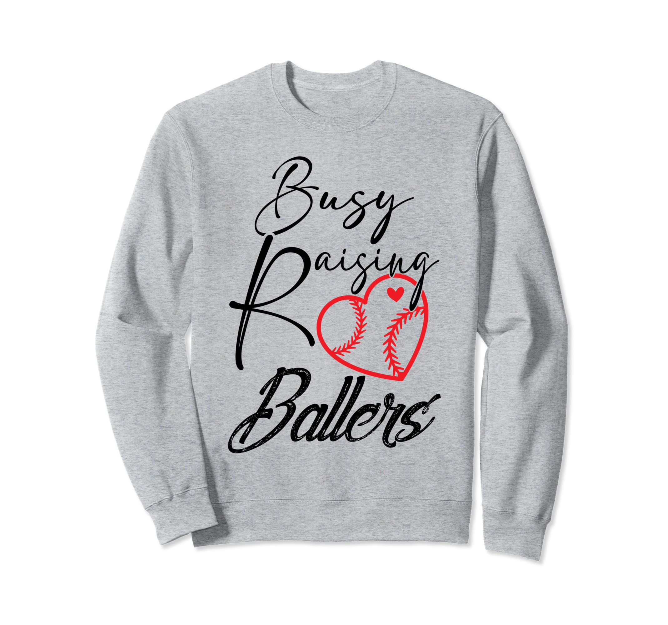 Busy Raising Ballers Heart Softball Sweatshirt - Graphic Print Men Women - T-Shirt, Sweatshirt, Hoodie