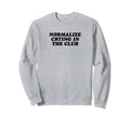 Normalize Crying Club Funny Y2K Sweatshirt - Graphic Print Men Women - T-Shirt, Sweatshirt, Hoodie