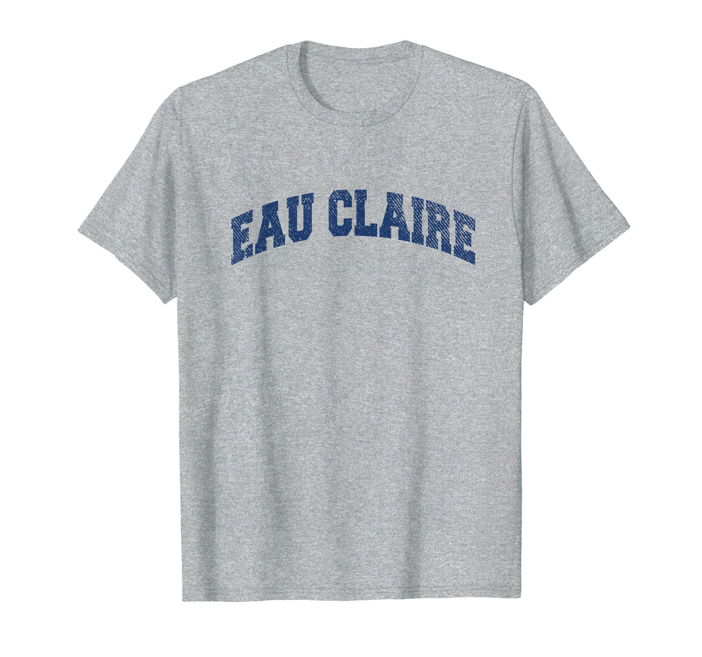 Eau Claire Wisconsin Varsity Grey T-Shirt - Fun Novelty Design for Adults - T-Shirt, Sweatshirt, Hoodie