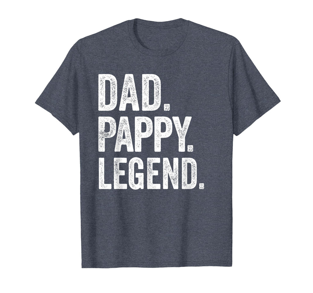 Dad Pappy Legend Distressed Bold T-Shirt - Fun Novelty Design Men Women - T-Shirt, Sweatshirt, Hoodie