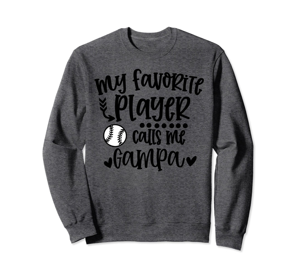 My Favorite Baseball Player Calls Sweatshirt - Streetwear Style for Adults - T-Shirt, Sweatshirt, Hoodie