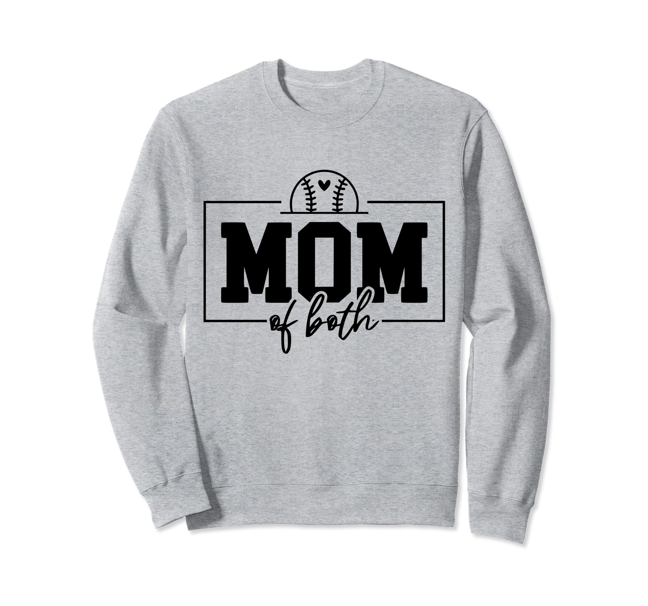 Mom Both Softball Baseball Mama Sweatshirt - Novelty Apparel for Adults - T-Shirt, Sweatshirt, Hoodie