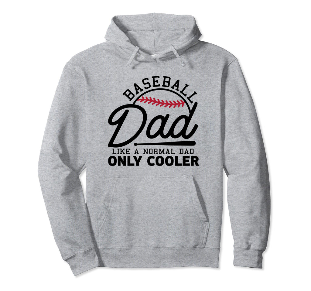 Funny Baseball Dad Happy Fathers Day Hoodie - Fun Novelty Design Unisex - T-Shirt, Sweatshirt, Hoodie