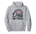 Funny Baseball Dad Happy Fathers Day Hoodie - Fun Novelty Design Unisex - T-Shirt, Sweatshirt, Hoodie