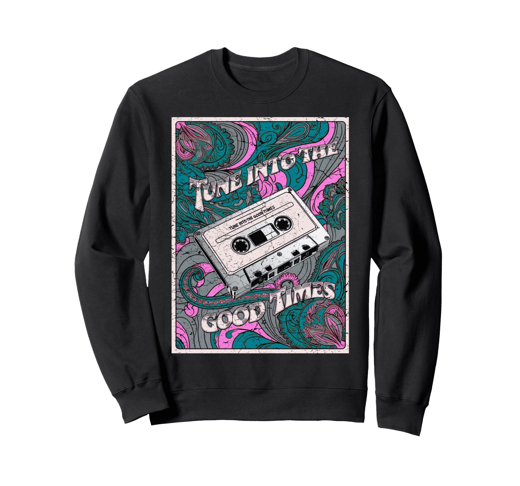 80S 90S Cassette Tape Tune Into Sweatshirt - Trendy Graphic for Adults - T-Shirt, Sweatshirt, Hoodie