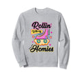 Rolling My Homies Roller Skate Sweatshirt - Trendy Graphic Men Women - T-Shirt, Sweatshirt, Hoodie