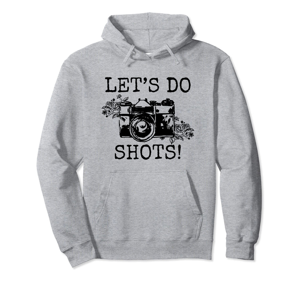 Photographer Lets Do Shots Camera Funny Hoodie - Graphic Print Men Women - T-Shirt, Sweatshirt, Hoodie