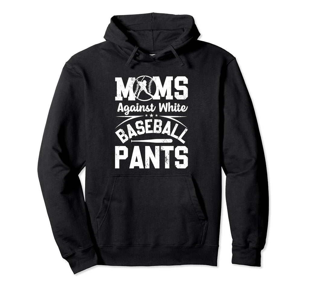 Moms Against White Baseball Pants Hoodie - Custom Art Print for Adults - T-Shirt, Sweatshirt, Hoodie