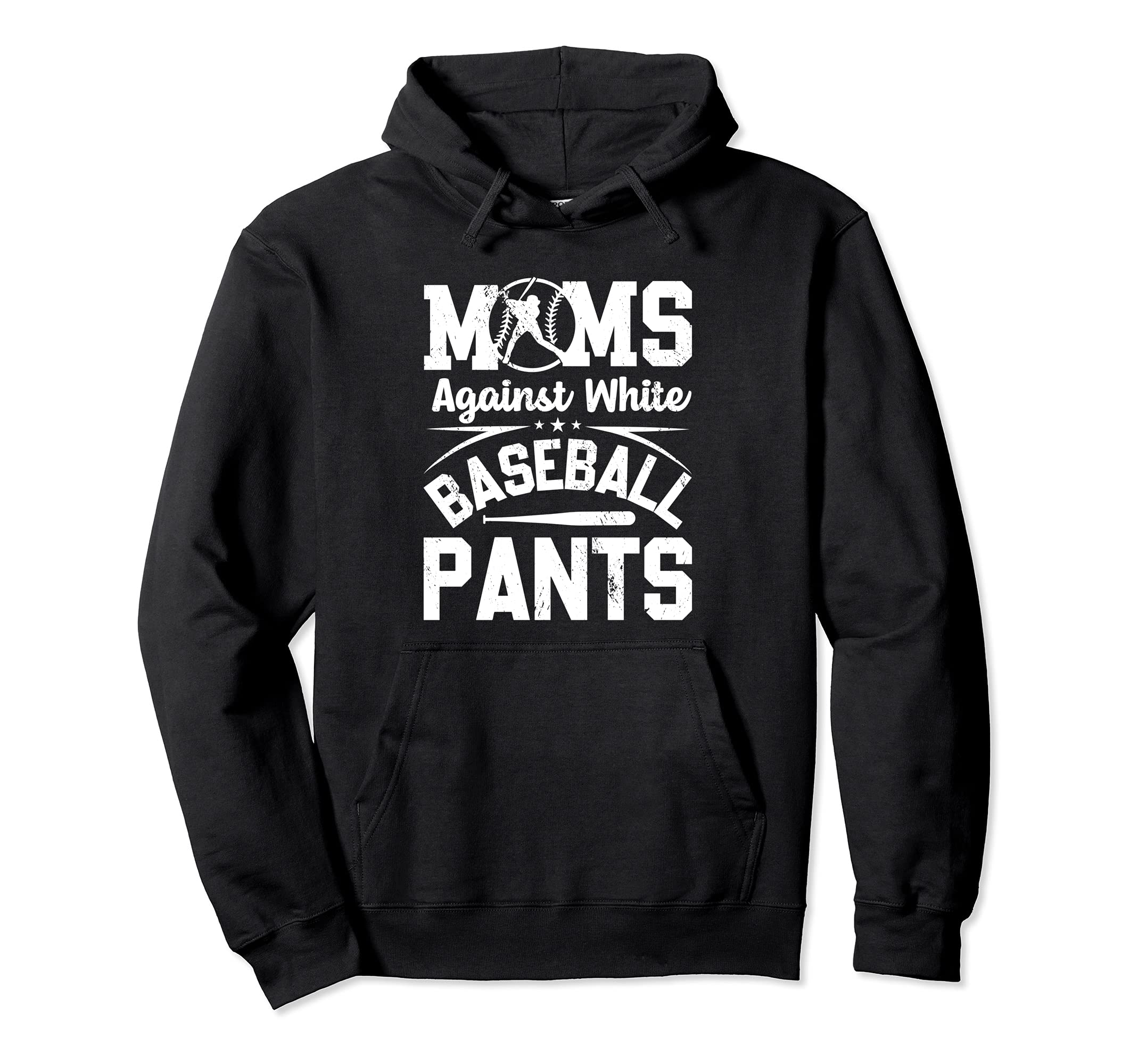 Moms Against White Baseball Pants Hoodie - Custom Art Print for Adults - T-Shirt, Sweatshirt, Hoodie