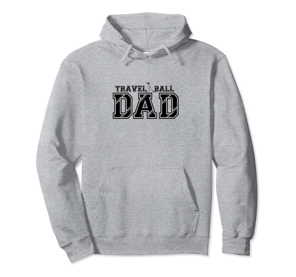 Funny Baseball Travel Ball Dad Hoodie - Fun Novelty Design for Adults - T-Shirt, Sweatshirt, Hoodie