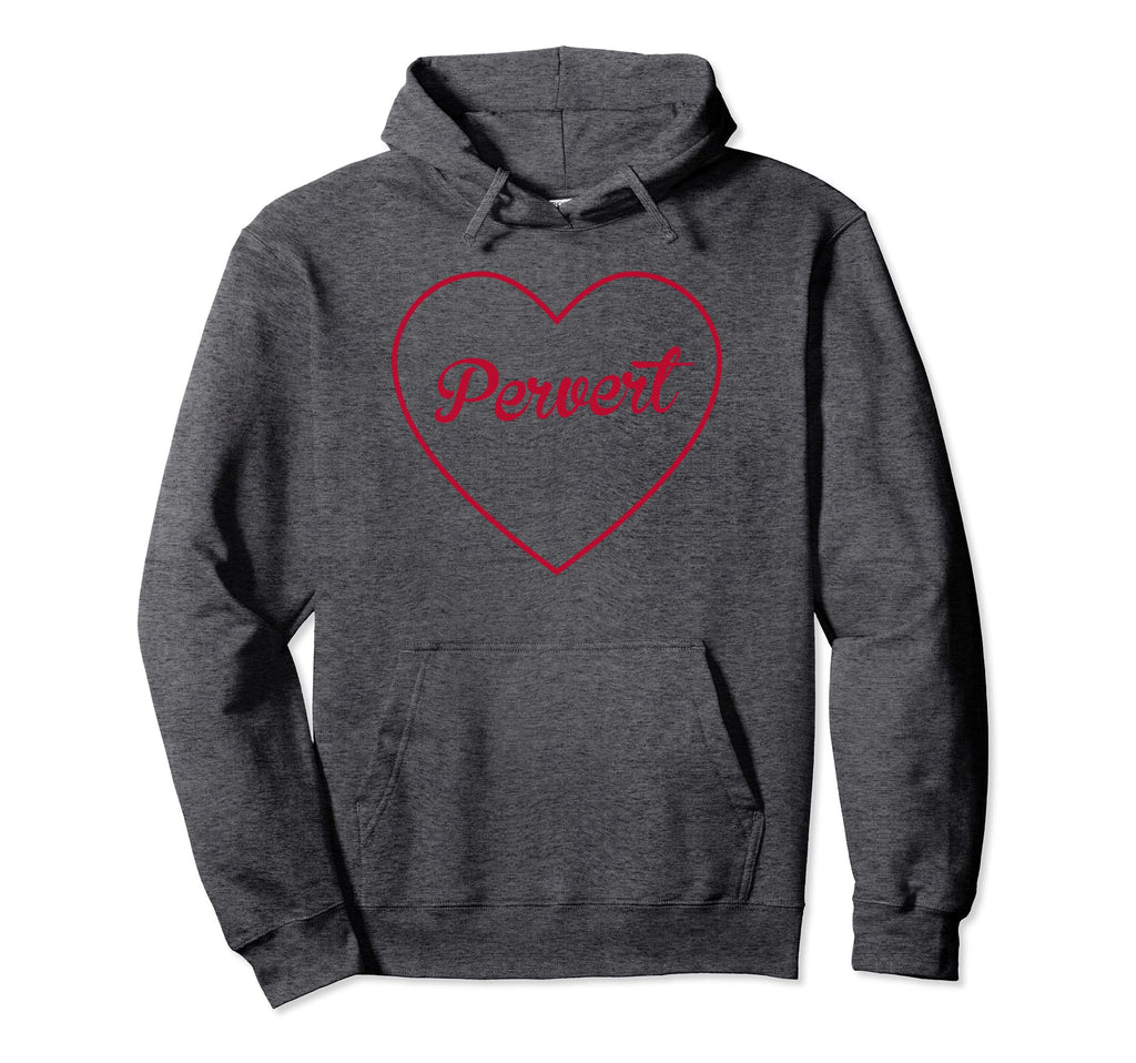 Pervert Red Heart Aesthetic Gift Hoodie - Aesthetic Graphic Unisex - T-Shirt, Sweatshirt, Hoodie