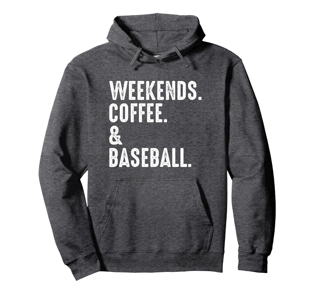 Weekends Coffee And Baseball Hoodie - Casual Everyday Wear for Adults - T-Shirt, Sweatshirt, Hoodie