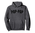 Pop Pop Grandpa Distressed Hoodie - Fun Novelty Design Men Women - T-Shirt, Sweatshirt, Hoodie