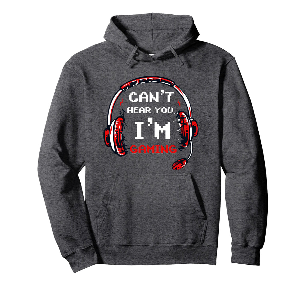Funny Gamer Cant Hear You Im Gaming Hoodie - Trendy Graphic for Adults - T-Shirt, Sweatshirt, Hoodie