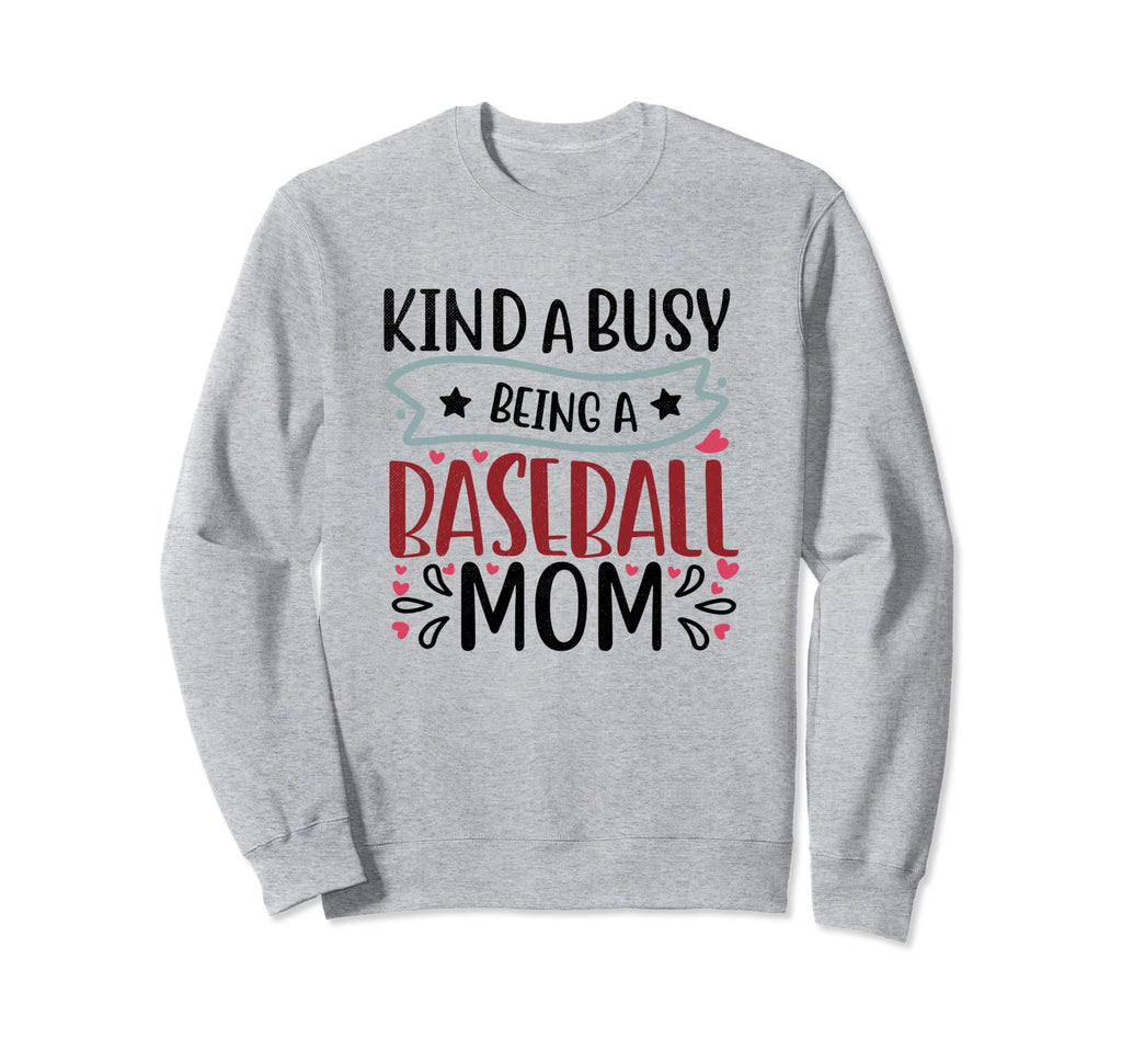 Kinda Busy Being Baseball Mom Sport Sweatshirt - Custom Art Print Men Women - T-Shirt, Sweatshirt, Hoodie