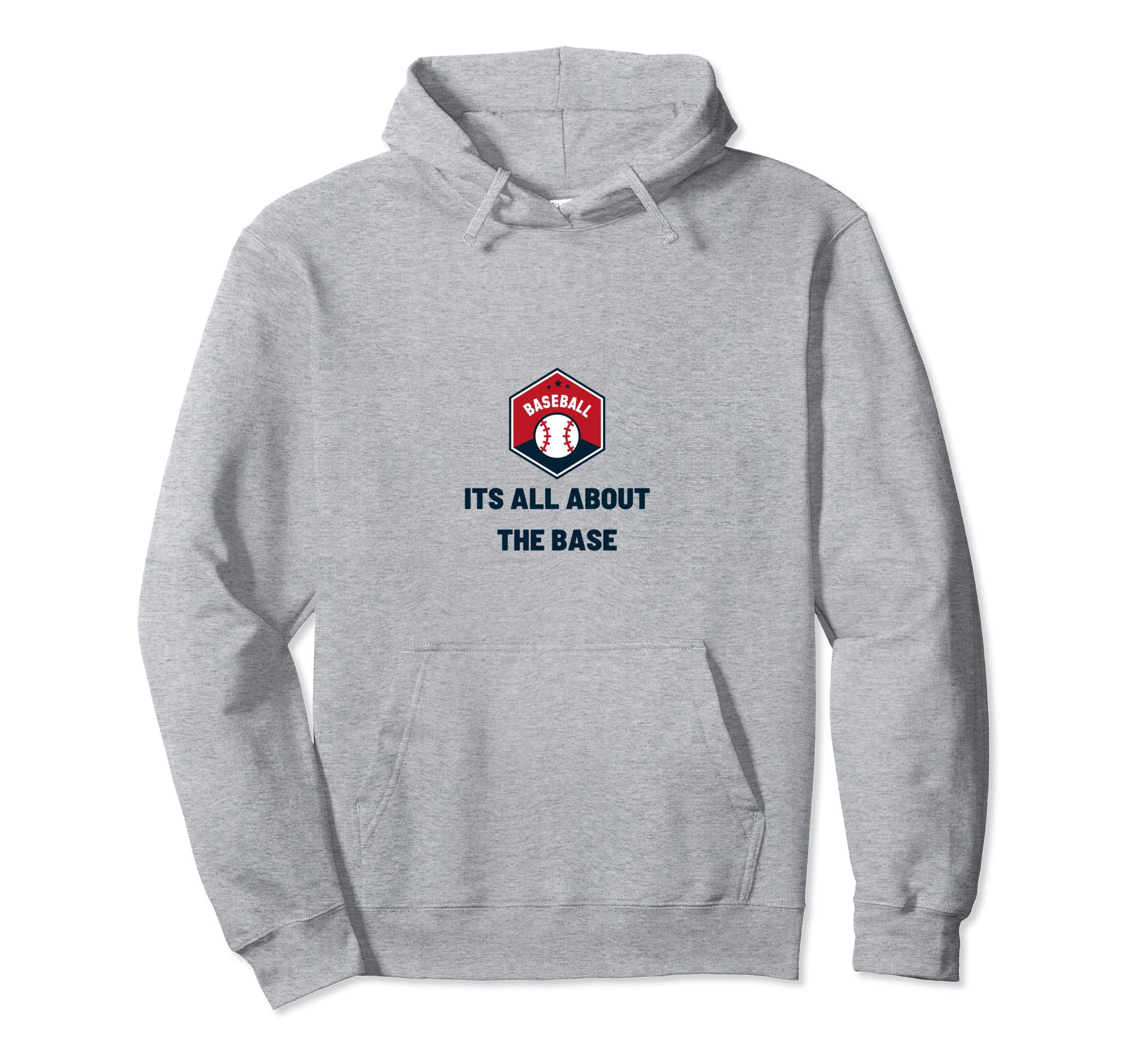 Its All About Base Funny Baseball Hoodie - Casual Everyday Wear for Adults - T-Shirt, Sweatshirt, Hoodie