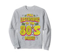 Still Listening To 80S Music Mixtape Sweatshirt - Trendy Graphic Unisex - T-Shirt, Sweatshirt, Hoodie