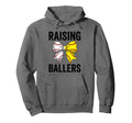 Raising Ballers Baseball And Softball Mom Hoodie - Streetwear Style Unisex - T-Shirt, Sweatshirt, Hoodie