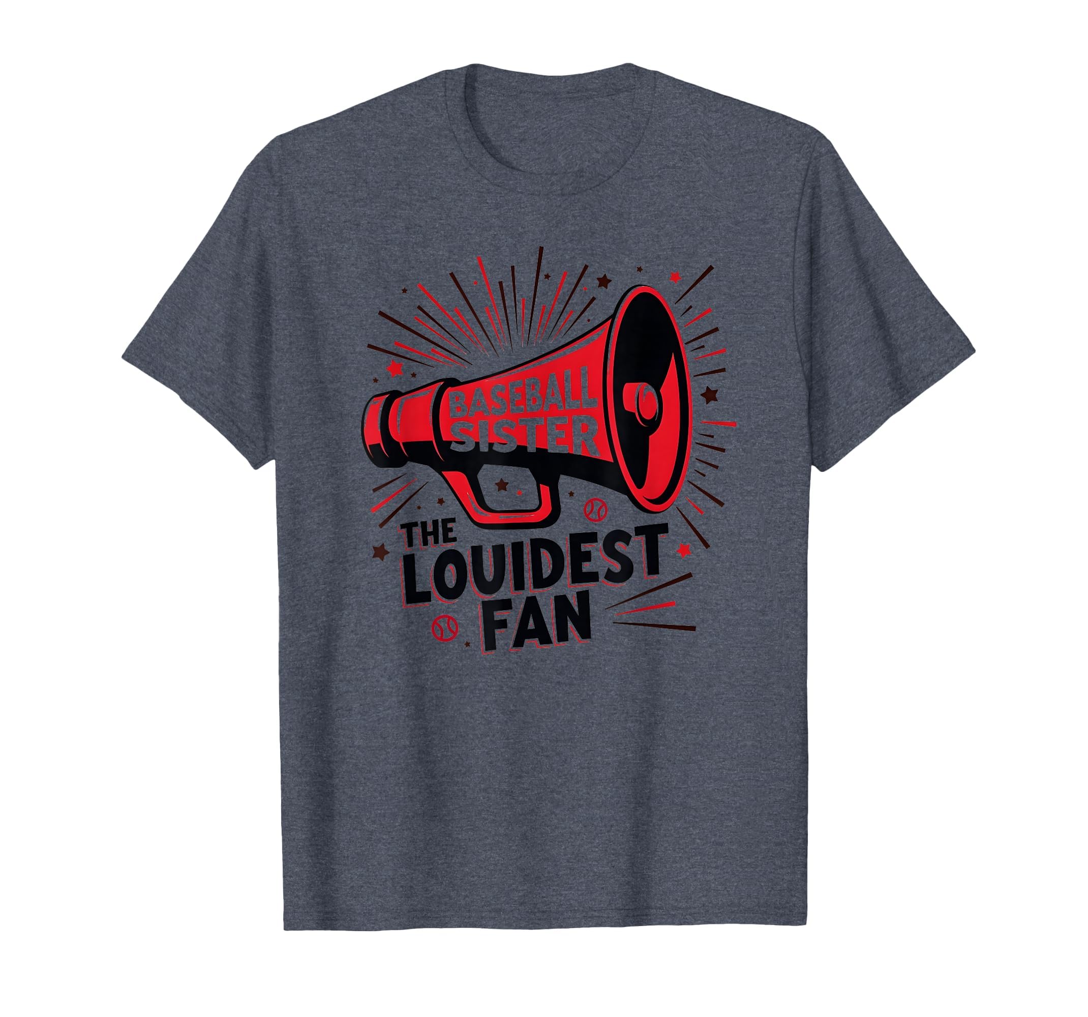 Baseball Sister Loudest Fan Megaphone T-Shirt - Novelty Apparel Unisex - T-Shirt, Sweatshirt, Hoodie