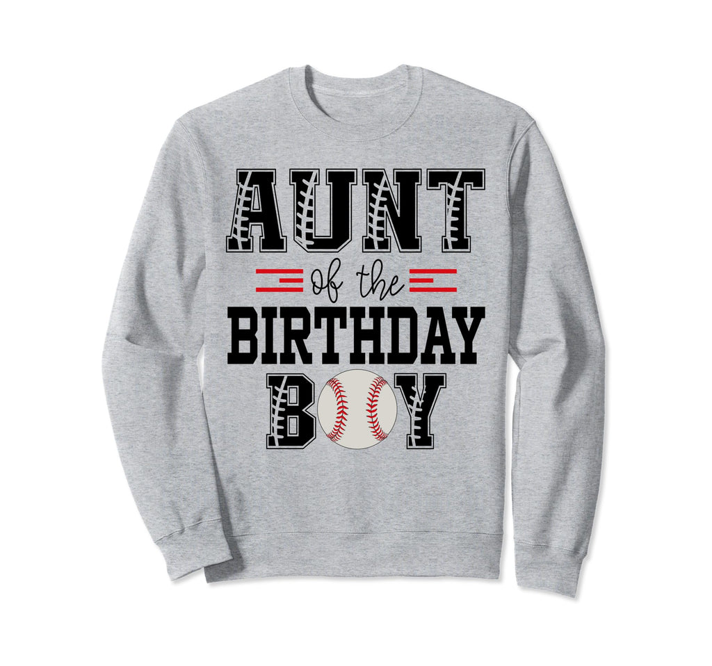 Aunt Birthday Baseball Lover First Sweatshirt - Novelty Apparel Men Women - T-Shirt, Sweatshirt, Hoodie