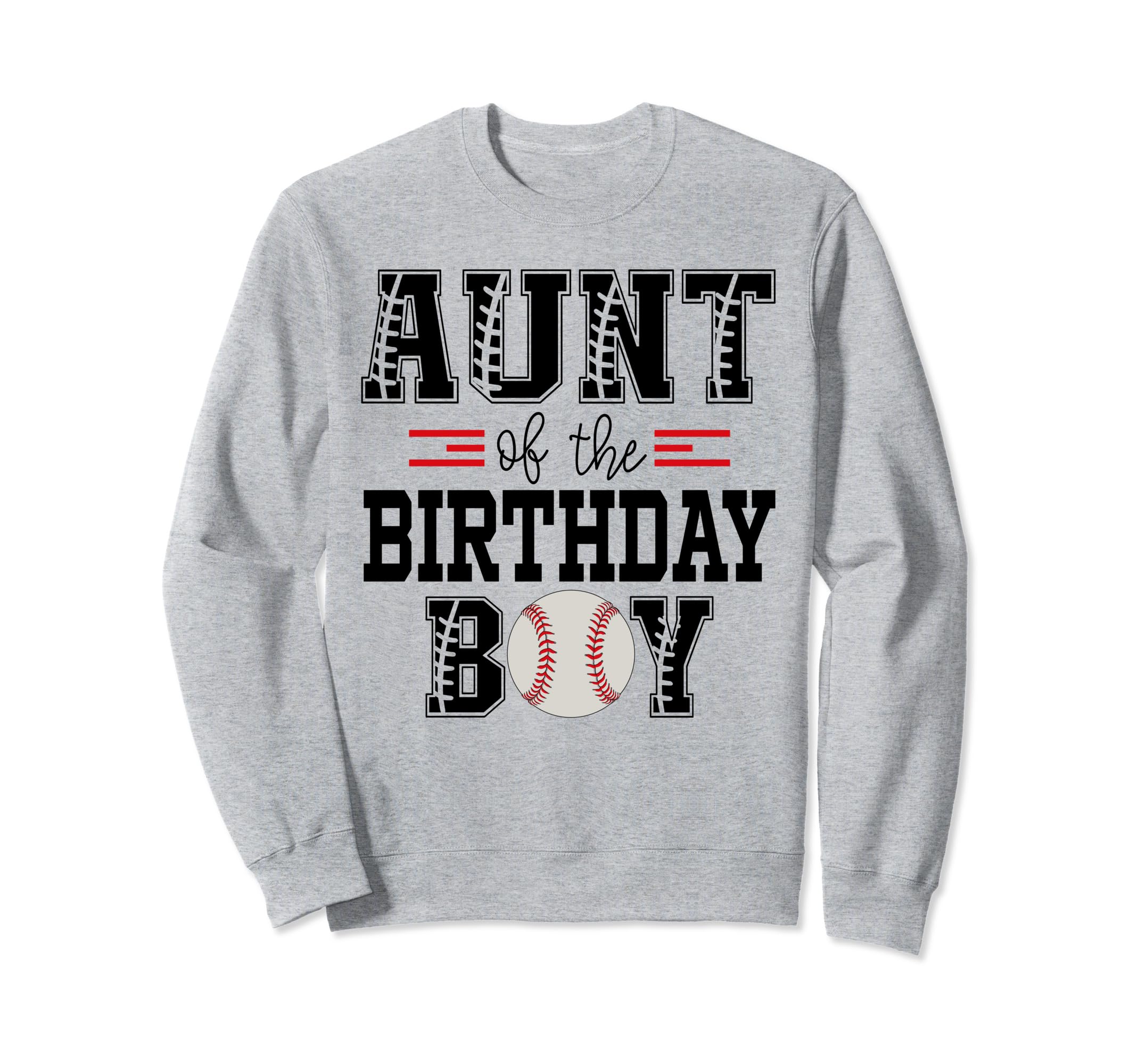 Aunt Birthday Baseball Lover First Sweatshirt - Novelty Apparel Men Women - T-Shirt, Sweatshirt, Hoodie