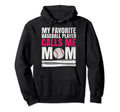 Baseball Fan Mothers Day Sport Baseball Hoodie - Novelty Apparel Men Women - T-Shirt, Sweatshirt, Hoodie