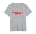 Blondes Do It Better Y2K Aesthetic T-Shirt - Aesthetic Graphic for Adults - T-Shirt, Sweatshirt, Hoodie