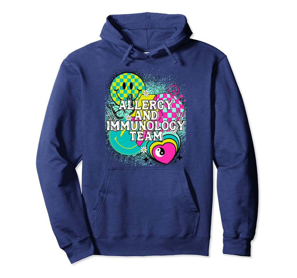 Allergy Immunology Team Nurse Happy Hoodie - Streetwear Style Men Women - T-Shirt, Sweatshirt, Hoodie